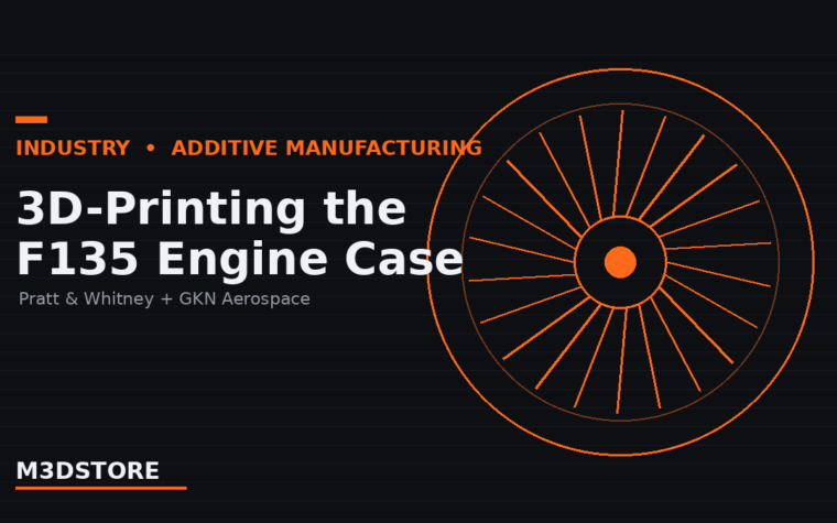 Pratt & Whitney and GKN Aerospace Will 3D-Print the F135 Engine Case
